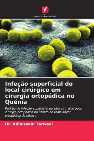 Infeção superficial do local cirúrgico em cirurgia ortopédica no Quénia