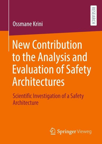New Contribution to the Analysis and Evaluation of Safety Architectures