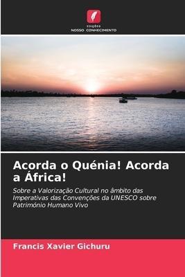 Acorda o Quénia! Acorda a África!