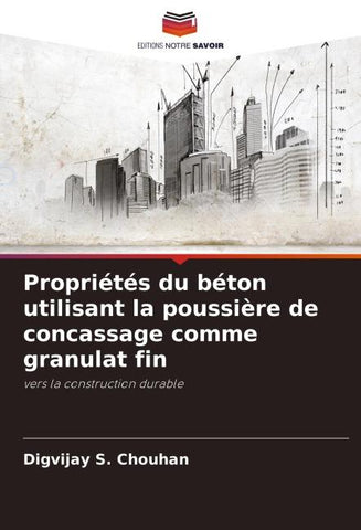 Propriétés du béton utilisant la poussière de concassage comme granulat fin