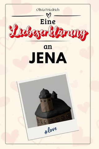 Eine Liebeserklärung an Jena