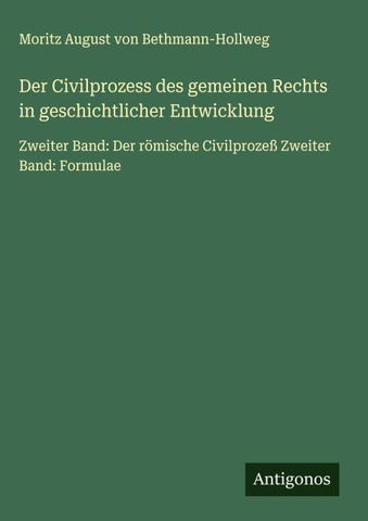Der Civilprozess des gemeinen Rechts in geschichtlicher Entwicklung