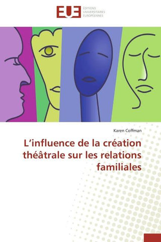 L'influence de la création théâtrale sur les relations familiales