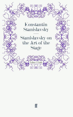 Stanislavsky on the Art of the Stage