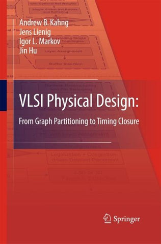 VLSI Physical Design: From Graph Partitioning to Timing Closure