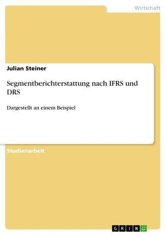 Segmentberichterstattung nach IFRS und DRS