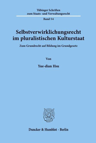 Selbstverwirklichungsrecht im pluralistischen Kulturstaat.
