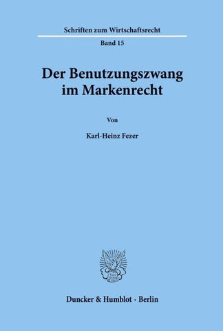 Der Benutzungszwang im Markenrecht.