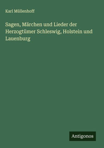 Sagen, Märchen und Lieder der Herzogtümer Schleswig, Holstein und Lauenburg