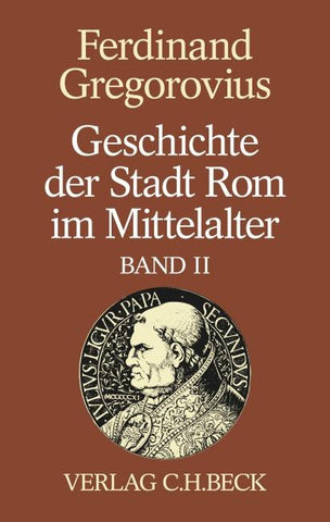 Geschichte der Stadt Rom im Mittelalter Band