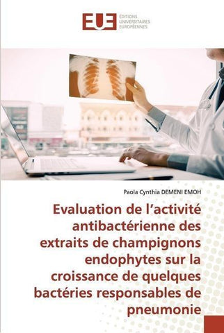 Evaluation de l'activité antibactérienne des extraits de champignons endophytes sur la croissance de quelques bactéries responsables de pneumonie