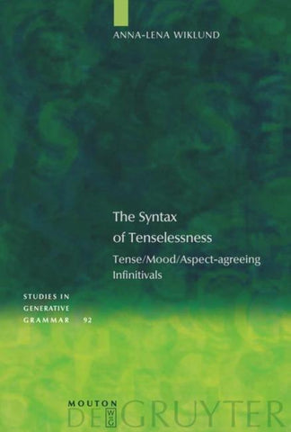 The Syntax of Tenselessness