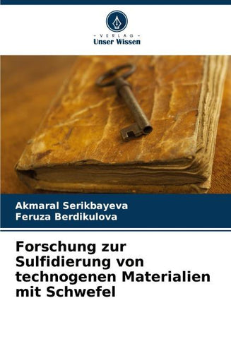 Forschung zur Sulfidierung von technogenen Materialien mit Schwefel
