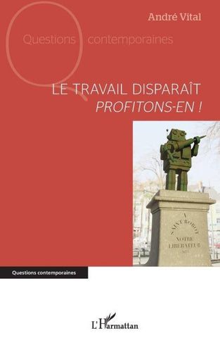 Le travail disparaît
