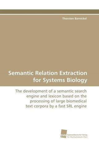 Semantic Relation Extraction for Systems Biology