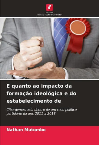 E quanto ao impacto da formação ideológica e do estabelecimento de