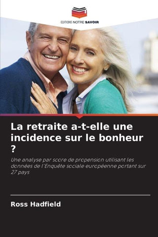 La retraite a-t-elle une incidence sur le bonheur ?