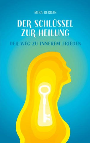 Der Schlüssel zur Heilung