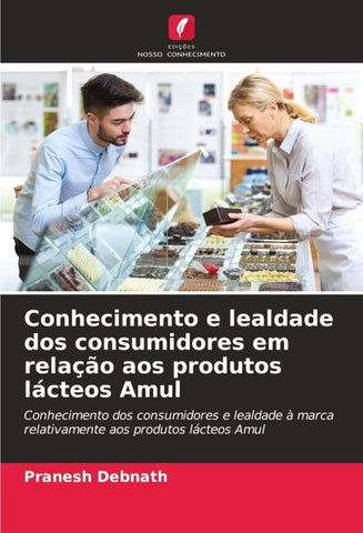 Conhecimento e lealdade dos consumidores em relação aos produtos lácteos Amul