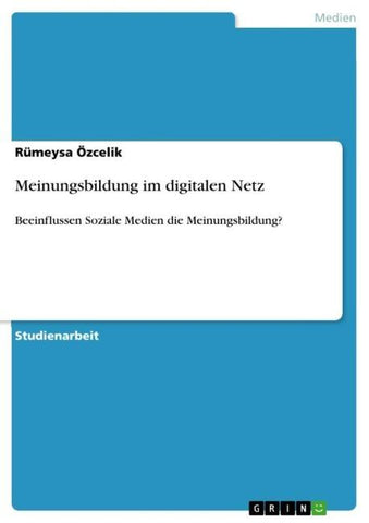 Meinungsbildung im digitalen Netz