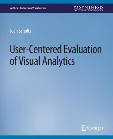 User-Centered Evaluation of Visual Analytics