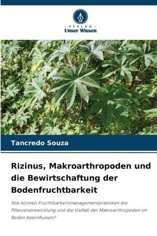 Rizinus, Makroarthropoden und die Bewirtschaftung der Bodenfruchtbarkeit