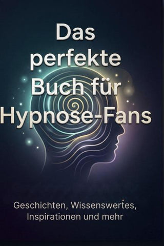 Das perfekte Buch für Hypnose-Fans