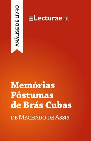 Memórias Póstumas de Brás Cubas - Machado de Assis (análise de livro)