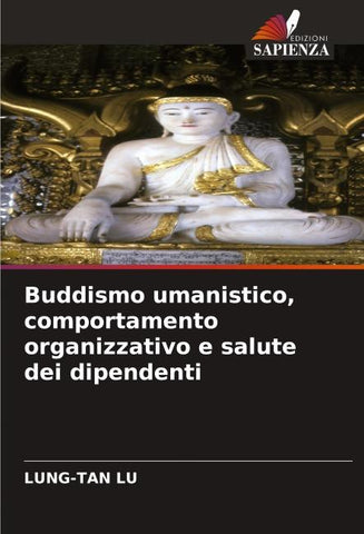 Buddismo umanistico, comportamento organizzativo e salute dei dipendenti