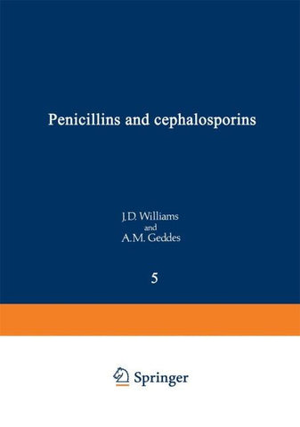 Penicillins and Cephalosporins