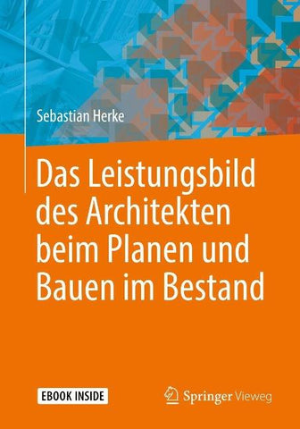 Das Leistungsbild des Architekten beim Planen und Bauen im Bestand