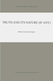 Truth and Its Nature (if Any)