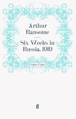 Six Weeks in Russia, 1919
