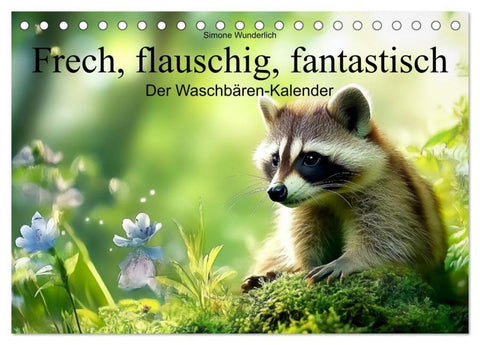 Frech, flauschig, fantastisch - Der Waschbären-Kalender (Tischkalender 2026 DIN A5 quer), CALVENDO Monatskalender