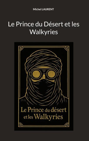 Le prince du desert et les Walkyries