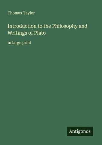 Introduction to the Philosophy and Writings of Plato