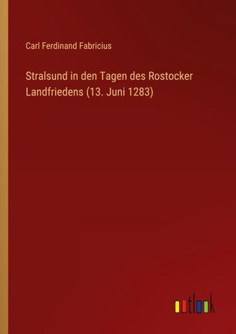 Stralsund in den Tagen des Rostocker Landfriedens (13. Juni 1283)