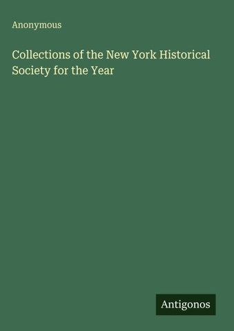 Collections of the New York Historical Society for the Year