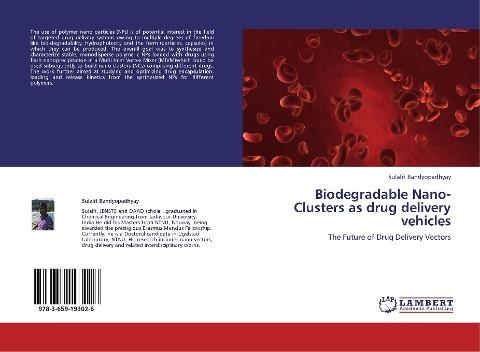 Biodegradable Nano-Clusters as drug delivery vehicles