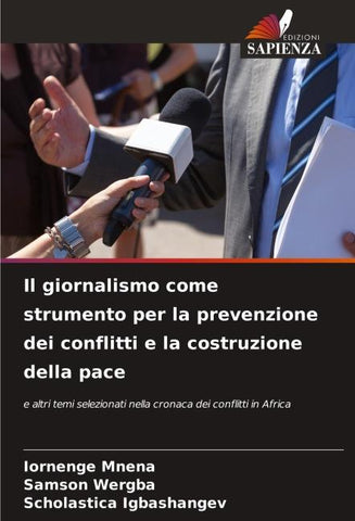 Il giornalismo come strumento per la prevenzione dei conflitti e la costruzione della pace