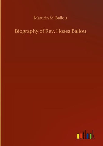 Biography of Rev. Hosea Ballou