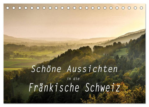 Schöne Aussichten in die Fränkische Schweiz (Tischkalender 2026 DIN A5 quer), CALVENDO Monatskalender