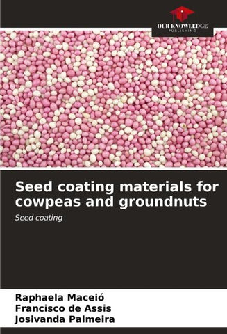 Seed coating materials for cowpeas and groundnuts