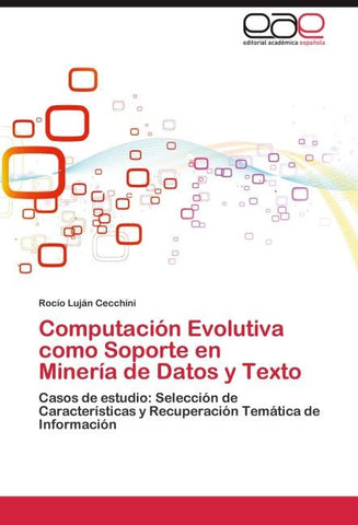 Computación Evolutiva   como Soporte en   Minería de Datos y Texto