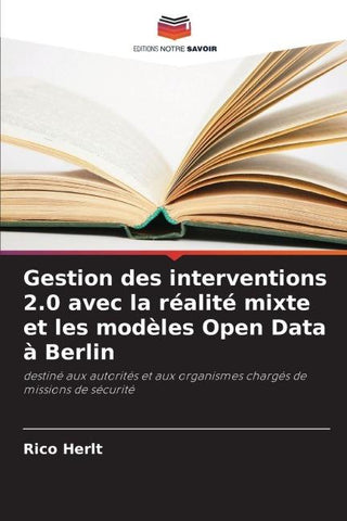 Gestion des interventions 2.0 avec la réalité mixte et les modèles Open Data à Berlin