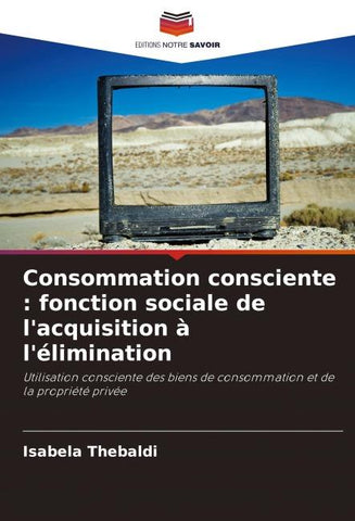 Consommation consciente : fonction sociale de l'acquisition à l'élimination