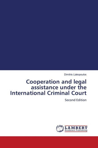 Cooperation and legal assistance under the International Criminal Court