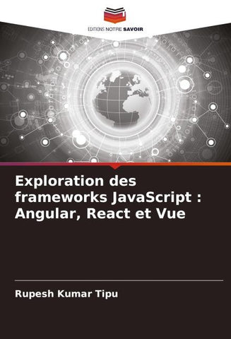 Exploration des frameworks JavaScript : Angular, React et Vue