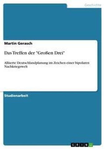 Das Treffen der "Großen Drei"