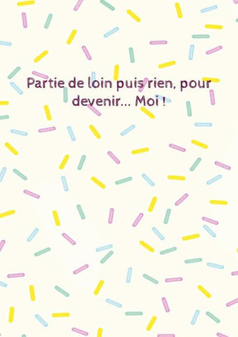 Partie de loin puis rien, pour devenir... Moi !